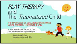 Play Therapy and the Traumatized Child